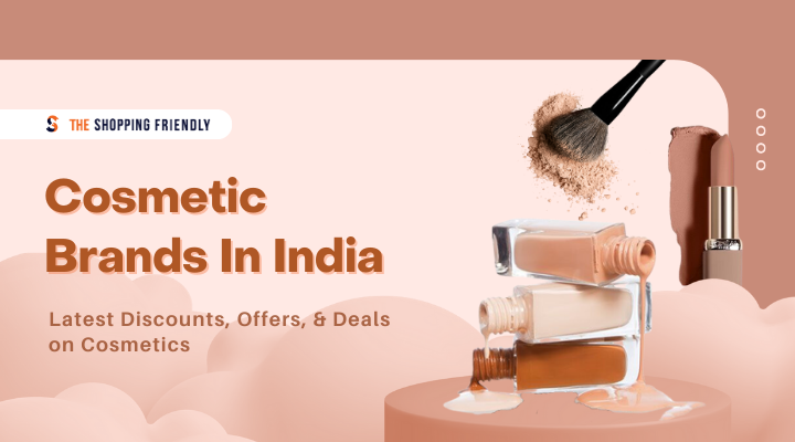 top cosmetic brands in India - The shopping friendly