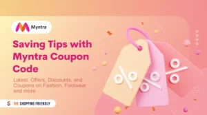 Tips To Save using myntra coupon
