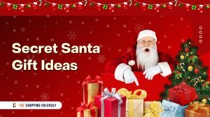 Secret Santa gift ideas - The Shopping Friendly