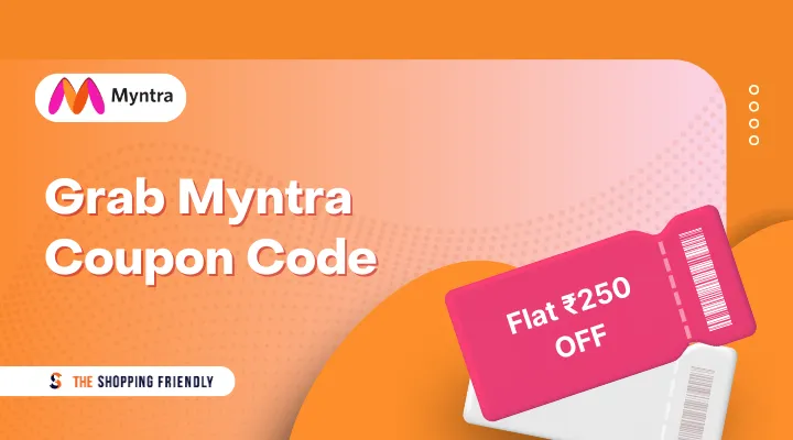 Myntra 250 Off coupon - The Shopping Friendly