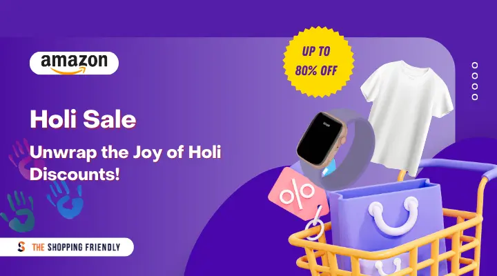 Amazon Holi Sale - The Shopping Friendly