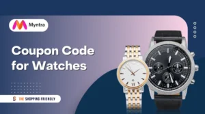 myntra coupon code for watches - The Shopping Friendly