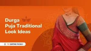 Durga Puja Look Ideas