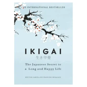 Ikigai: Japanese secret to long and happy life