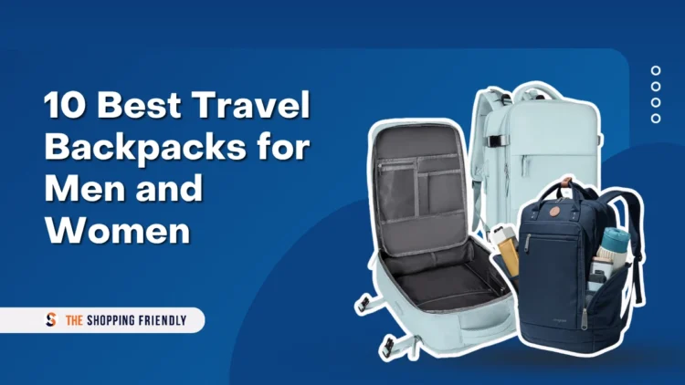 10 Best Travel Backpacks for Men and Women