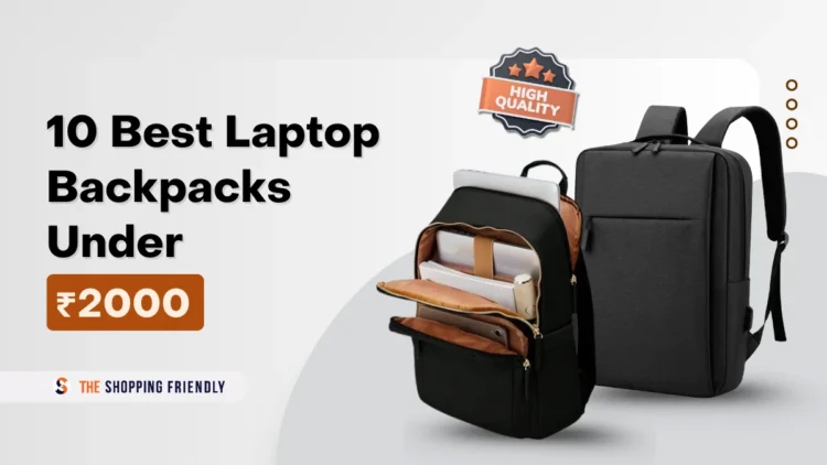 10 Best Laptop Backpacks Under 2000