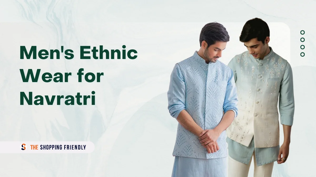 Men’s Ethnic Wear for Navratri: Trendy Styles to Try