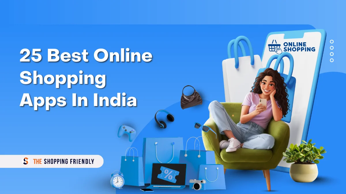 25 Best Online Shopping Apps In India for 2025