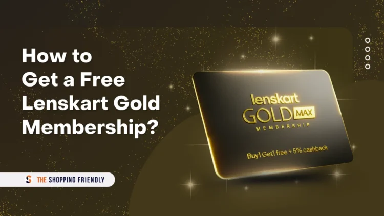 How to Get a Free Lenskart Gold Membership