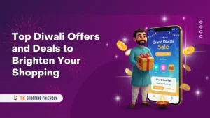 Top Diwali Offers and Deals to Brighten Your Shopping