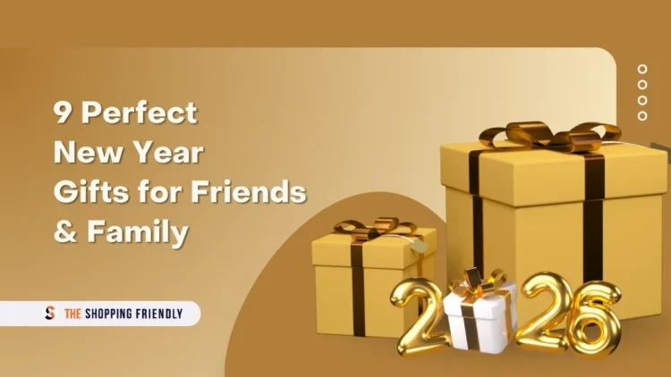 9 Perfect New Year Gifts for Friends & Family
