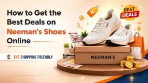 How to Get The Best Deals On Neemans Shoes Online