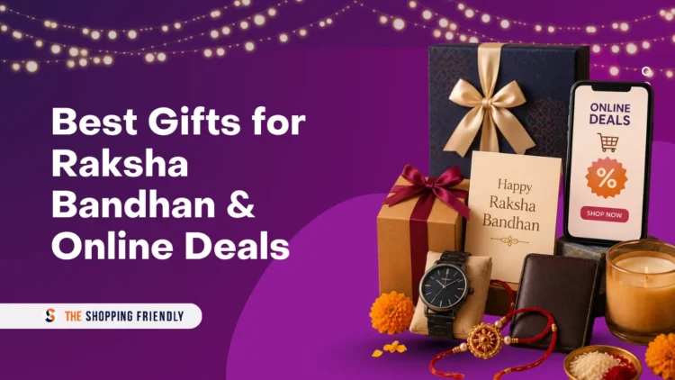 Best Gifts for Raksha Bandhan & Online Deals